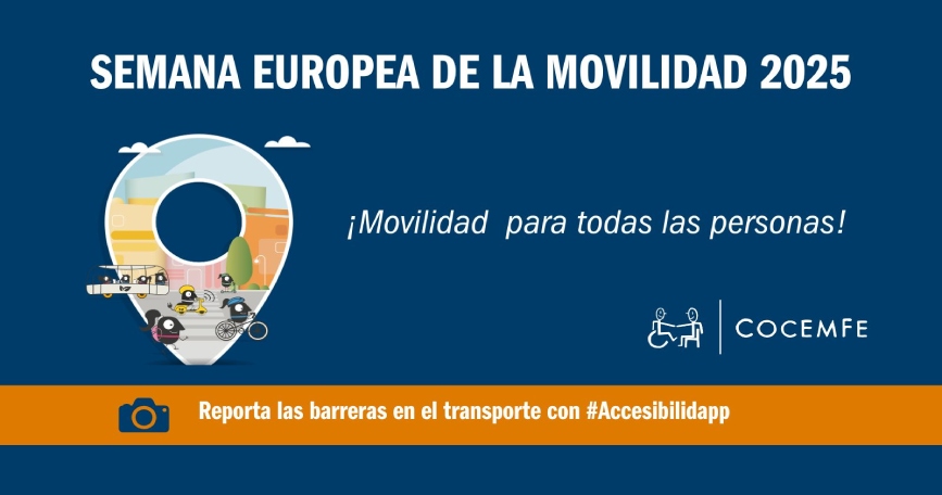 Cartel de la Semana Europea de la Movilidad 2025 con el lema “Movilidad para todas las personas” y un mensaje que invita a reportar barreras de transporte con la app AccesibilidApp, acompañado de ilustraciones de movilidad inclusiva.